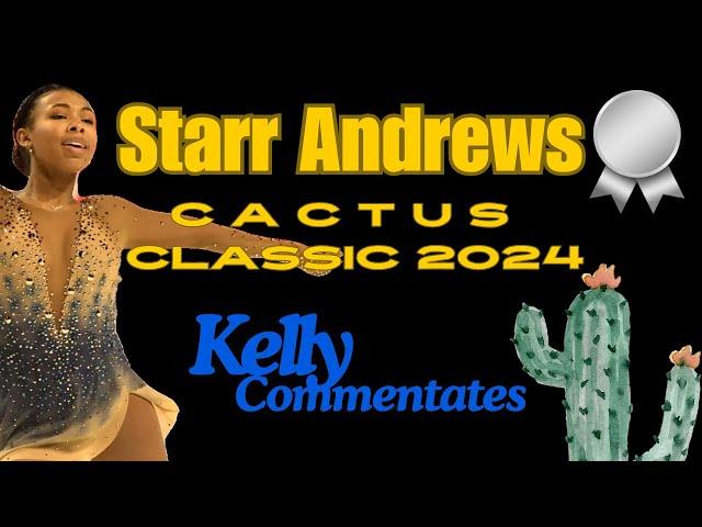 Watch with me: Starr Andrews 2024 FP! Cactus Classic  Kelly Commentates #isufigureskating