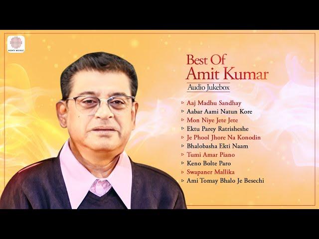 Best Of Amit Kumar | Aaj Madhu Sandhay | Aabar Aami Natun Kore | Mon Niye Jete Jete