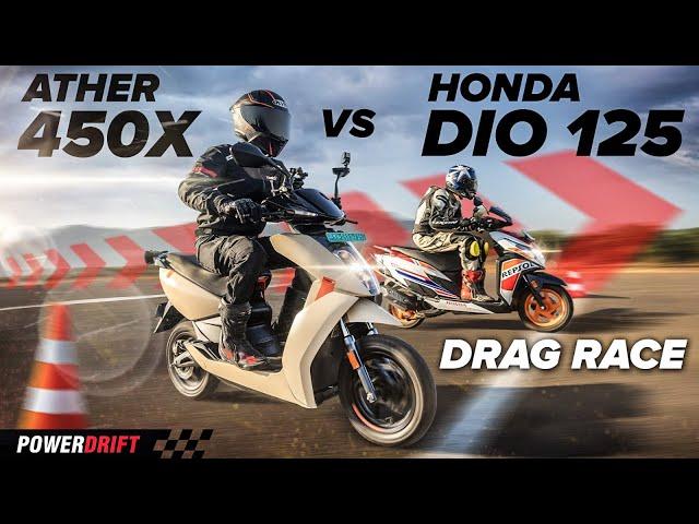 Ather 450X vs Honda Dio 125 | EV vs ICE Drag Race | PowerDrift