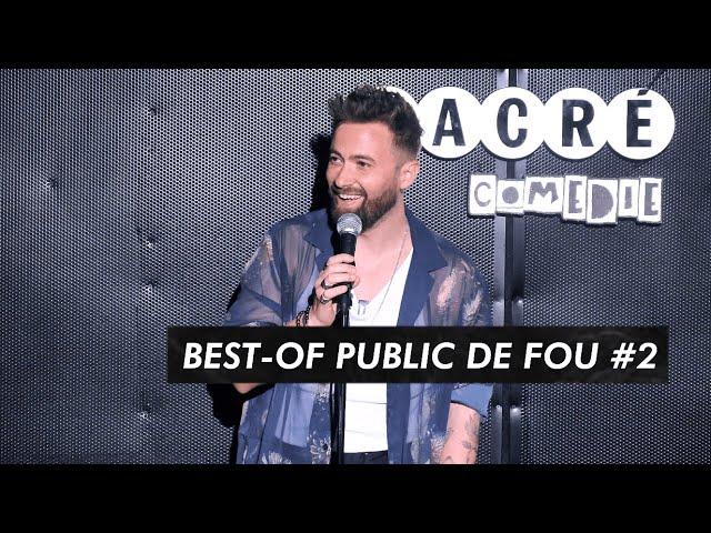 BEST-OF PUBLIC DE FOU #2