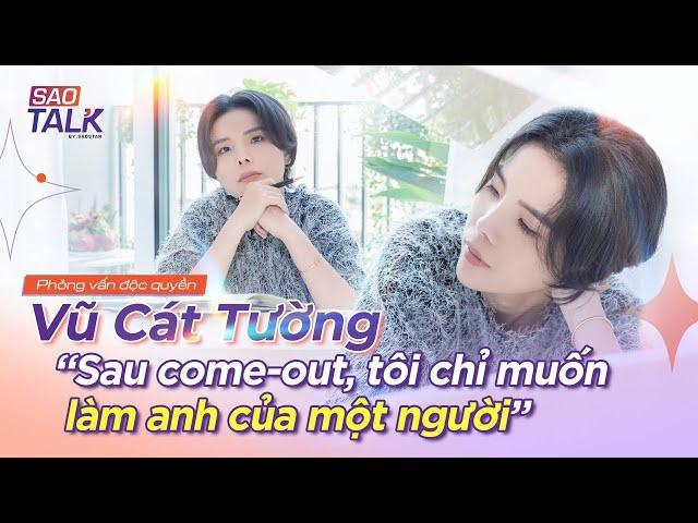 Sao Talk | Tin Showbiz | Vũ Cát Tường: "Sau come-out, tôi chỉ muốn làm anh của một người" | SAOStar