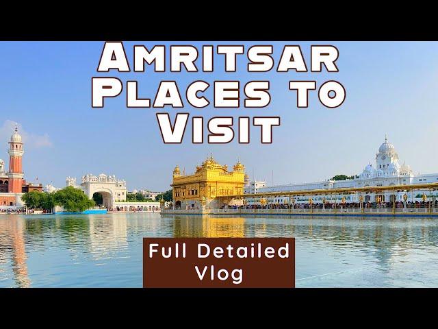 AMRITSAR TOUR | AMRITSAR TOURIST PLACES | VLOG | GOLDEN TEMPLE