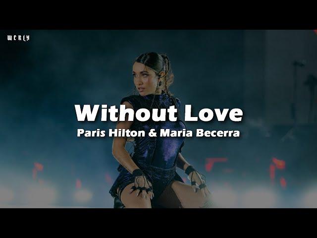 Paris Hilton & Maria Becerra - Without Love || LETRA