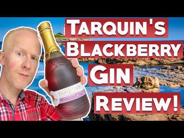 Tarquin's Blackberry Gin Review!