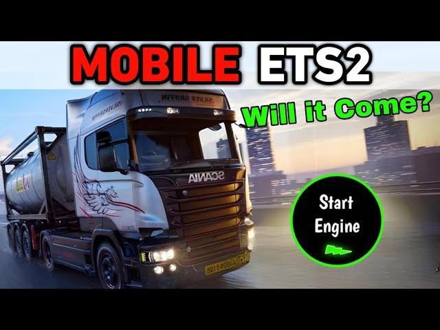 OMG!!WILL EURO TRUCK SIMULATOR 2 EVER COME TO MOBILE? 