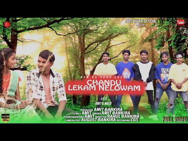 NEW HO SONG!!CHANDU LIKAM NELOWAM!! AMIT BANKIRA & MALTI SUNDI!!FULL VIDEO2024