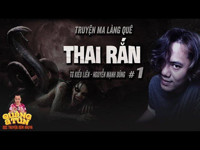 Truyện ma làng quê Quàng A Tũn : THAI RẮN tập 1 | Thầy Mo trị rắn gặp phải con Bạch xà tinh