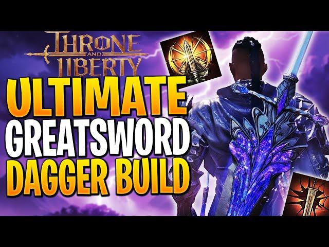 Throne and Liberty Greatsword Dagger Build PVE | Ultimate DPS Endgame Guide