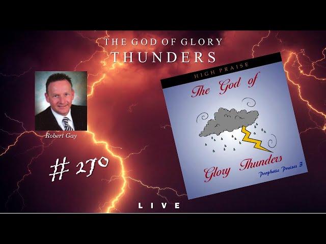 Robert Gay - Prophetic Praises 3: The God of Glory Thunders (Full) (1990)