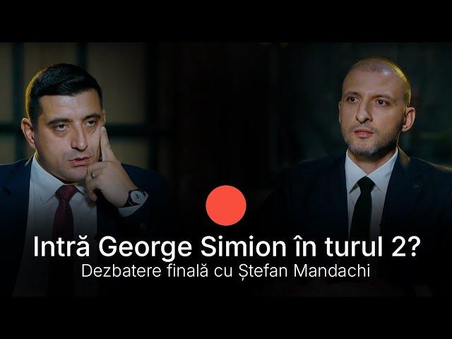 Intră George Simion în turul 2? DEZBATERE FINALĂ CU ȘTEFAN MANDACHI