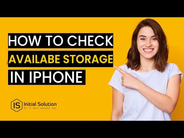 How to check available storage in iPhone 2024 | Initial Solution