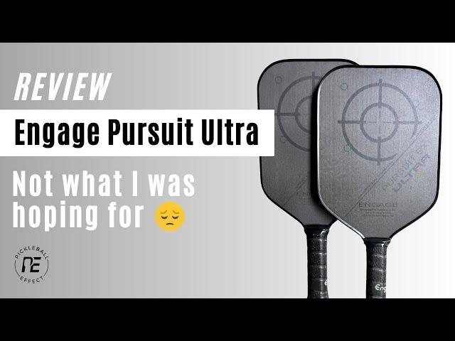 Engage Pursuit Ultra Series Review by Pickleball Effect