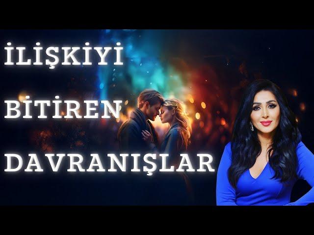 İlişkiyi Bitiren Davranışlar