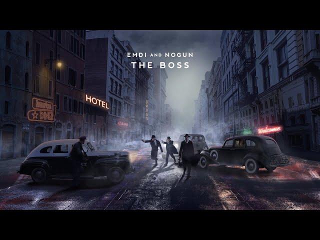 EMDI & Nogun - The Boss
