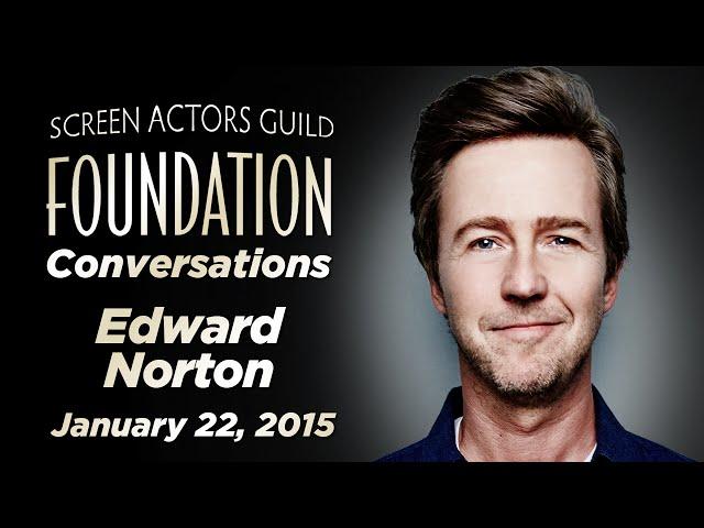 Edward Norton Career Retrospective | SAG-AFTRA Foundation Conversations