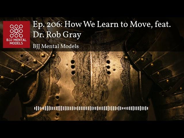 Ep. 206: How We Learn to Move, feat. Dr. Rob Gray