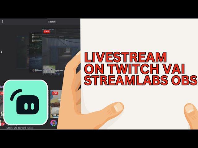 How to Go Live On Twitch Using Streamlabs (2024)