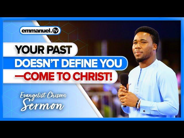 COME AS YOUR ARE | Evangelist Chisom Sermon