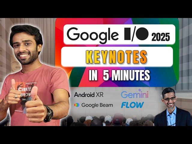 Google I/O 2025 Keynotes | Google Beam, Android XR, Gemini AI, Project Mariner, Google Flow & More!