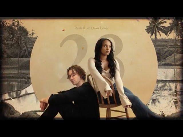 Ruth B. & Dean Lewis - 28 [Official Lyric Video]