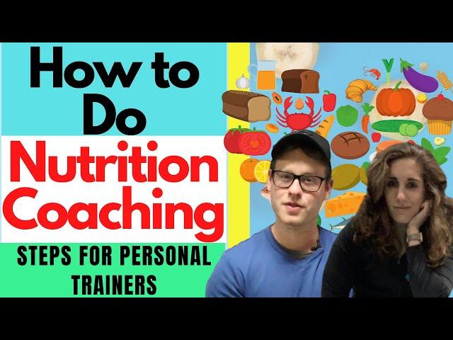 How To Do Nutrition Coaching | Steps For Personal Trainers