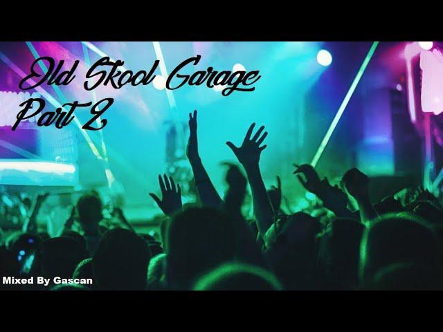 Summer 2022  Old Skool UK Garage Mix Part 2 / Classic Garage