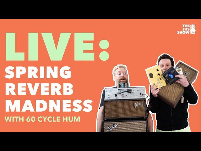 LIVE: Spring Reverb Pedal Shootout (w/ 60 Cycle Hum)