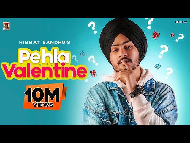 Pehla Valentine : Himmat Sandhu (Official Video) Romantic Songs | Laddi Gill | B2Gether Pros
