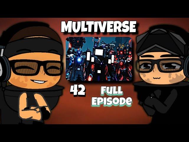 G-Squad TRIO - S. T. React to Skibidi MULTIVERSE 42 (Full Episode) | Part 1-3 | Gacha React