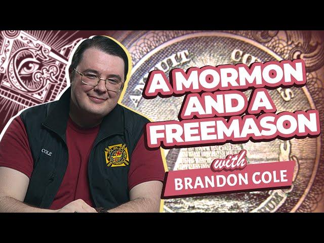 FREEMASON and MORMON?! | with Brandon Cole