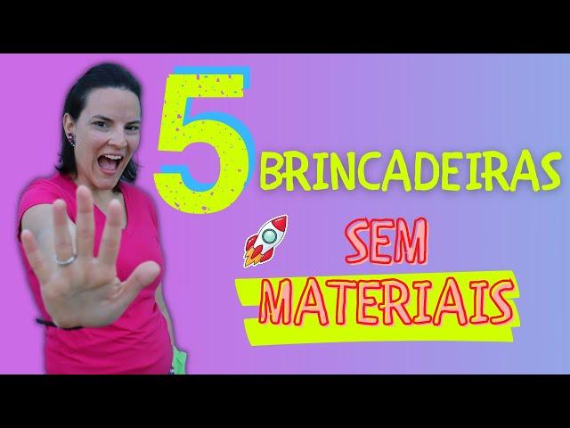 5 brincadeiras divertidas sem utilizar materiais