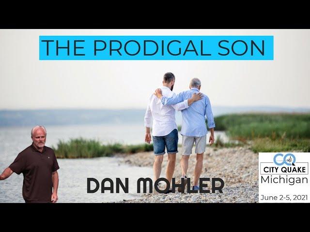 ️ The Prodigal Son - Dan Mohler