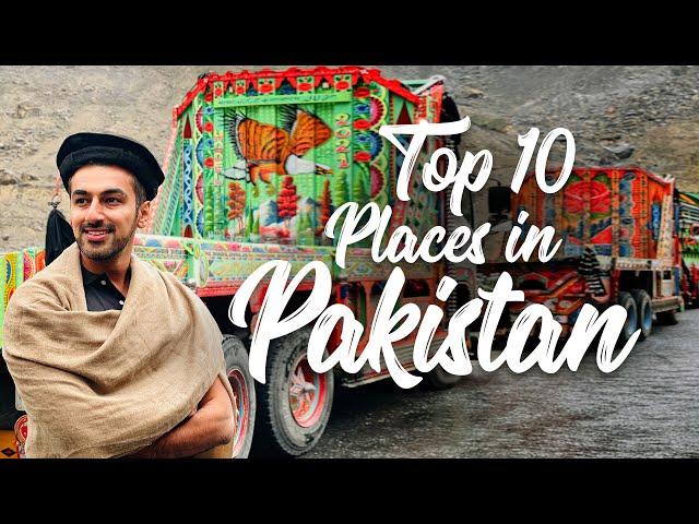 Top 10 Places in Pakistan You CANNOT Miss | Pakistan Travel