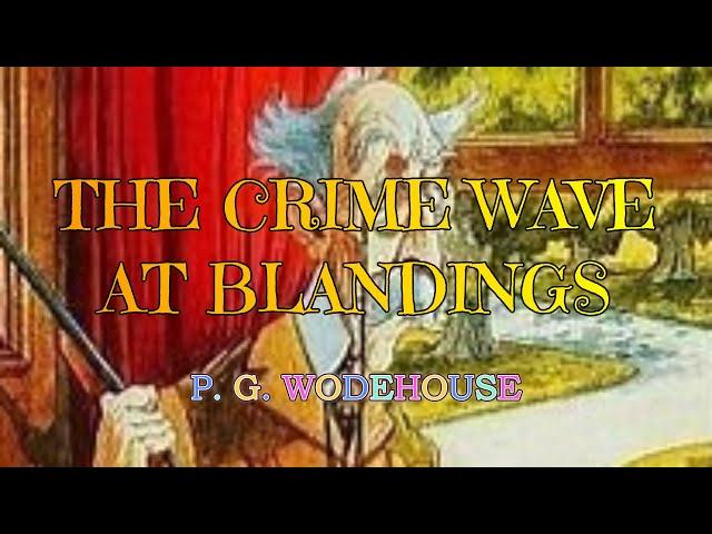 THE CRIME WAVE AT BLANDINGS (LORD EMSWORTH AND OTHERS #1) – P. G. WODEHOUSE  / STEPHEN FRY 