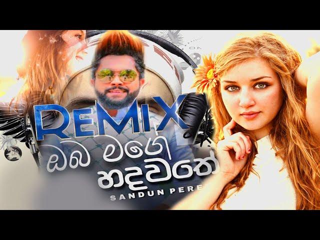 Oba Mage Hadawathe Palanduwa ( Remix )  (ඔබ මගේ හදවතේ පැළඳුවා) - Sandun Perera | Ft Dj RiThma