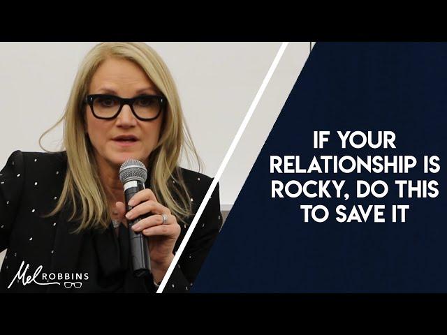 If Your Relationship Is Rocky, Do THIS To Save It | Mel Robbins