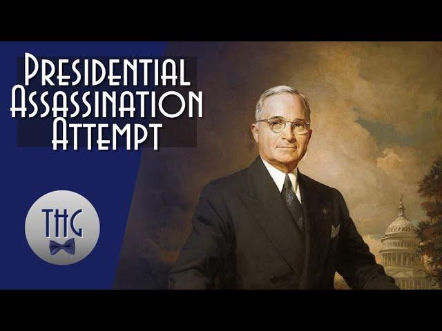 The Attempted Assassination of President Truman, 1950.