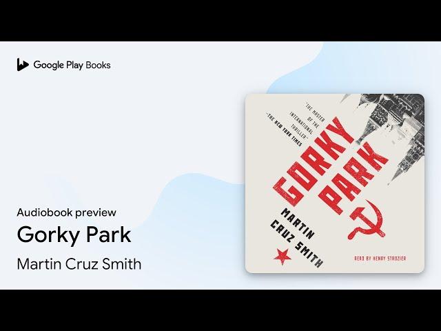 Gorky Park by Martin Cruz Smith · Audiobook preview