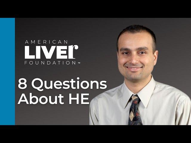 Progression of Liver Disease: 8 Questions about Hepatic Encephalopathy