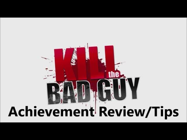 Kill The Bad Guy (Xbox One) Achievement Review