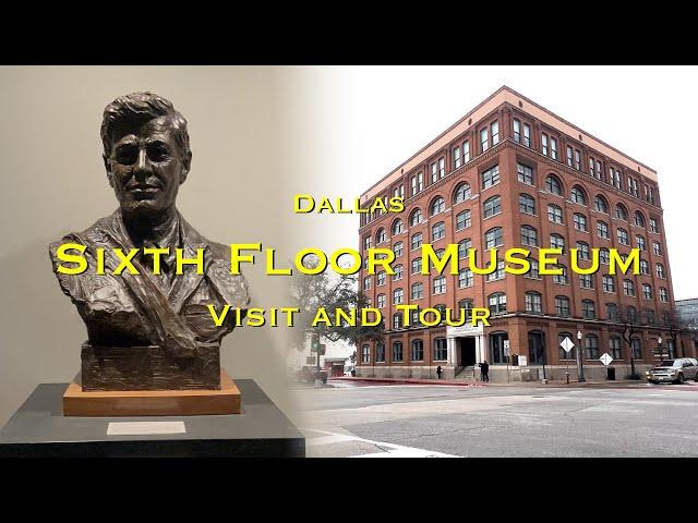 Sixth Floor Museum Visit and Tour | Dallas, TX