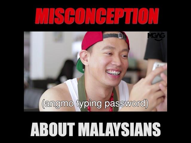 MISCONCEPTION ABOUT MALAYSIANS!