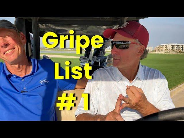 Gripe List #1