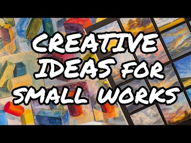 Creative Options for Small Paintings