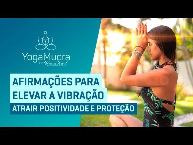 Afirmações para Elevar a vibração