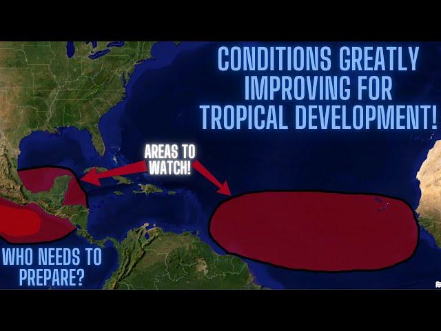 Tropics Update: Conditions Greatly Improving For Development! Who Needs To Prepare?