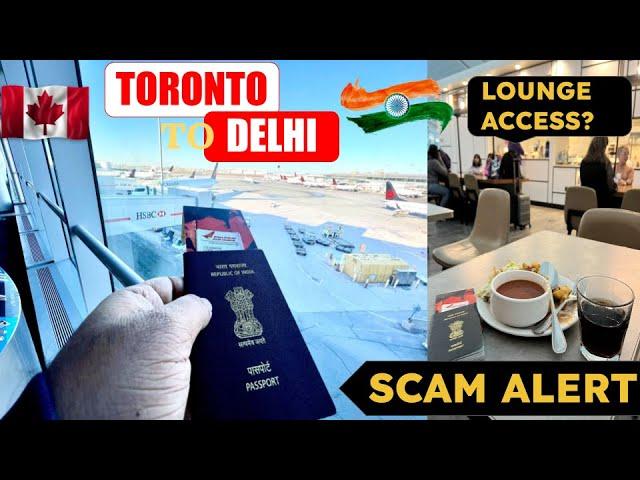 TORONTO TO DELHI IN 2023| AIR INDIA| PREMIUM LOUNGE| SCAMS| DOCUMENTS| IMMIGRATION|