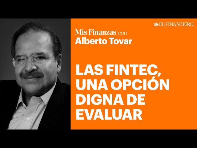 #Opinión | #MisFinanzas | Las Fintec, una opción digna de evaluar