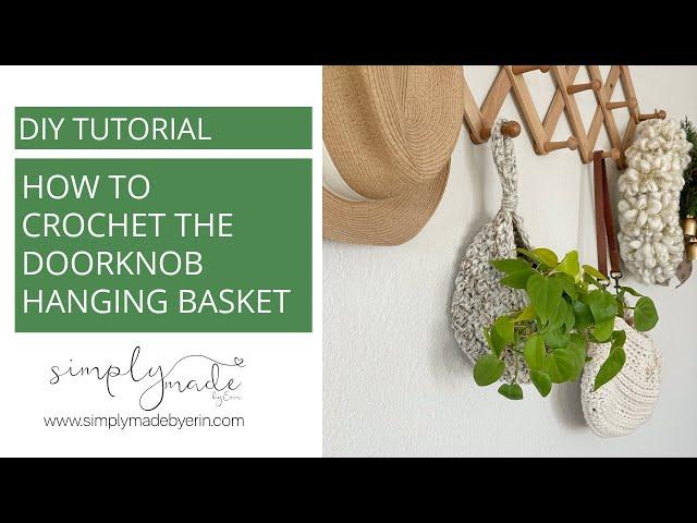 How to Crochet The Doorknob Hanging Basket