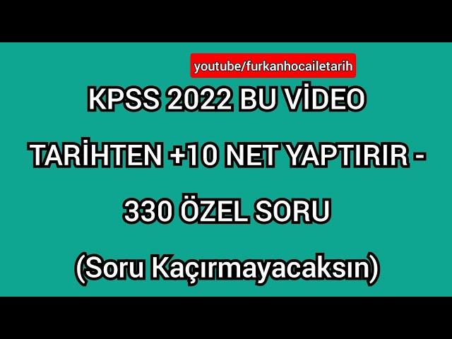 KPSS 2022 BU VİDEO TARİHTEN + 10 NET YAPTIRIR -330 ÖZEL SORU #inkılaptarihitekrar #yks2023 #kpss2022